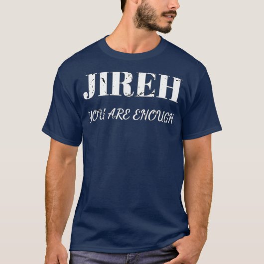 Jireh ich bin genug, um mehr als genug Christlich  T-Shirt (Vorderseite)