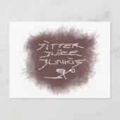 Jitter Juice Junkie - Kaffeekunst auf Weiß. Postkarte (Vorderseite)
