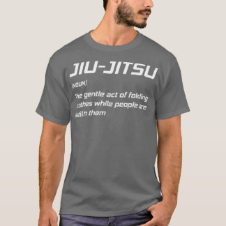 Jiu jitsu BJJ Martial Arts Funny Gift 5 T-Shirt