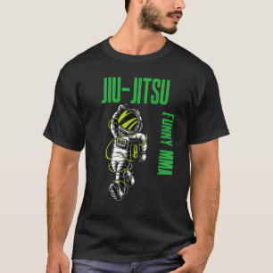 Jiu Jitsu Cool Astronaut Chill Mixed Martial Arts  T-Shirt