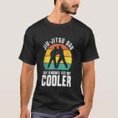 Jiu Jitsu Dad Like a Normal Dad but cooler T-Shirt (Vorderseite)