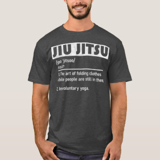 Jiu Jitsu Funny Definition von Kampfkünsten T-Shirt