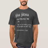 Jiu Jitsu Funny Sprichwort Definition Geschenk T-Shirt (Vorderseite)