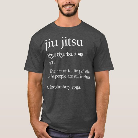 Jiu Jitsu Funny Sprichwort Definition Geschenk T-Shirt (Vorderseite)