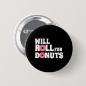 Jiu Jitsu Funny Will Roll für Donuts BJJ Button (Vorne & Hinten)