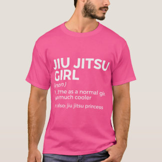 Jiu Jitsu Girl Definition Princess Funny Martial A T-Shirt