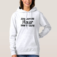 "Jiu Jitsu Hair Don't Care" - Women's BJJ Hoodie