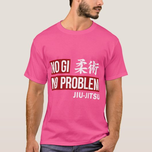 Jiu Jitsu - Kein Gi-Problem T-Shirt (Vorderseite)