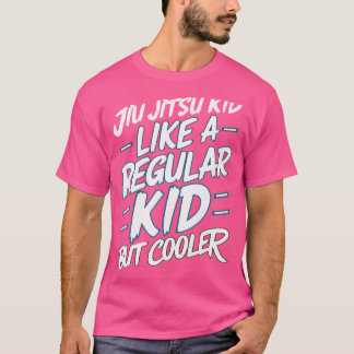 Jiu Jitsu kid wie ein normales Kind, aber Cooler T-Shirt