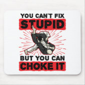 Jiu Jitsu Sie können nicht reparieren Stupid, sond Mousepad (Vorne)