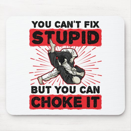 Jiu Jitsu Sie können nicht reparieren Stupid, sond Mousepad (Vorne)