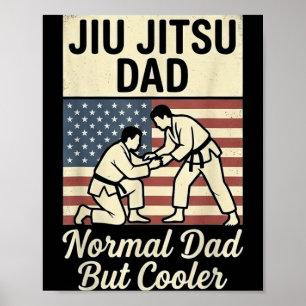 Jiu Jitsu Vater wie ein normaler Vater, aber coole Poster