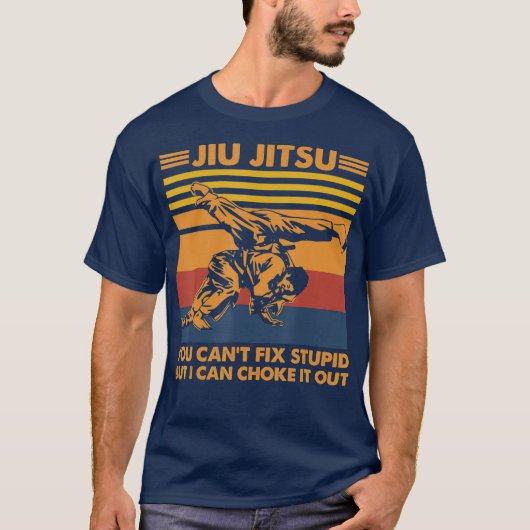 Jiu Jitsu You Cant Fix Stupid But I Can Choke It T-Shirt (Vorderseite)