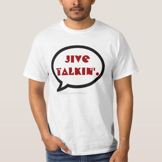 Jive Talkin Wort-Blasen-Shirt T-Shirt (Vorderseite)