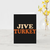 Jive Turkey Funny Thanksgiving  Karte (Gelbe Blume)