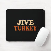 Jive Turkey Funny Thanksgiving Mousepad (Mit Mouse)