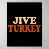 Jive Turkey Funny Thanksgiving Poster (Vorne)
