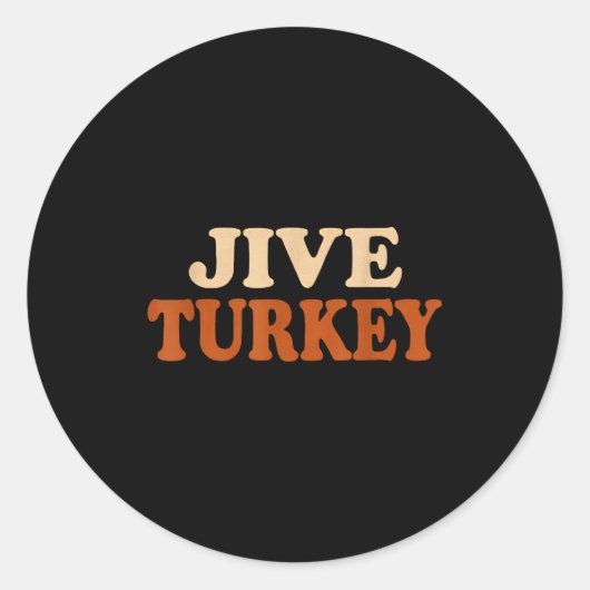 Jive Turkey Funny Thanksgiving Runder Aufkleber (Vorderseite)