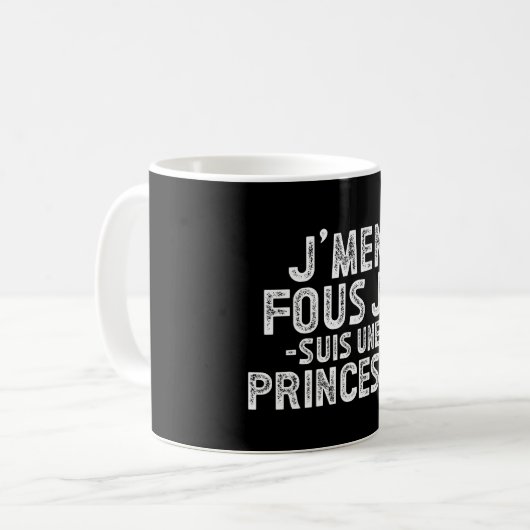 J'men Fous Je Suis Une Princesse Kaffeetasse (Vorderseite Links)