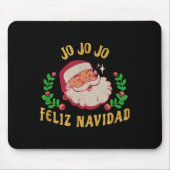 Jo Jo Jo Feliz Navidad Santa Christmas In Spanish Mousepad (Vorne)