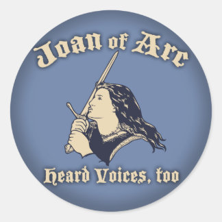 Joan of Arc Heard Voices Runder Aufkleber