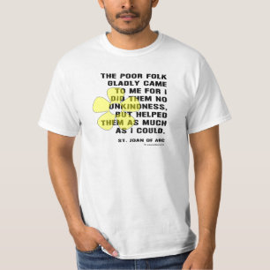 Joan von Arc helped Poor Folk T-Shirt