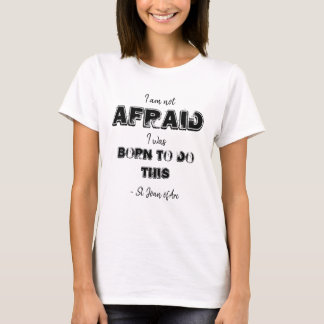 Joan von Arc Quote T - Shirt