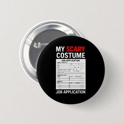 Job Application Funny Y Halloween Costume Trick Or Button (Vorne & Hinten)