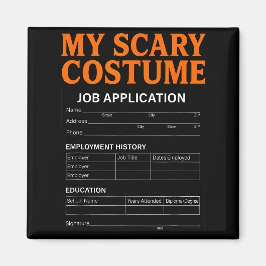 Job Application Funny Y Halloween Costume Trick Or Magnet (Vorne)