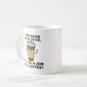 Job für Kaffee Funny Mug Kaffeetasse (Vorderseite Links)