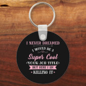 Job Spaß Hier töte ich ihn Schlüsselanhänger (Vorderseite)