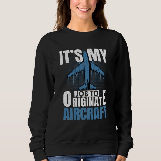 Job To Originate Aircraft Aerospace Engineer Graph Sweatshirt (Vorderseite)