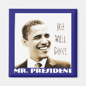 "Job Well Done, Herr Präsident" mit POTUS Obama Magnet (Vorne)