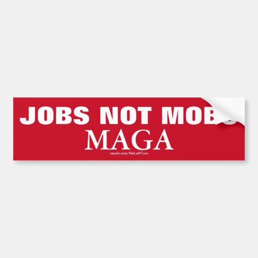 Jobs nicht Mobs MAGA-Autoaufkleber Autoaufkleber (Vorne)