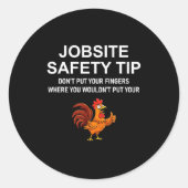 Jobsite Safety Tip, Don't Put Your Fingers, Joke, Runder Aufkleber (Vorderseite)
