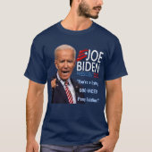 Joe Biden 2020 Sie wollen Dog Faced Pony Soldier T-Shirt (Vorderseite)