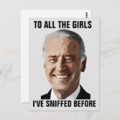 JOE BIDEN ALLE MÄDCHEN, DIE ICH SCHNEIFEN HABE, BE POSTKARTE (Vorne/Hinten)