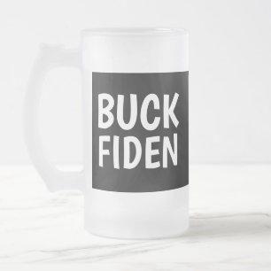 JOE BIDEN BUCK FIDEN FUNNY MATTIERT GLASS TASSE