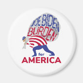 Joe Biden Burden für Amerika Magnet (Vorne)