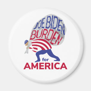 Joe Biden Burden für Amerika Magnet