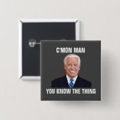 JOE BIDEN C'MON MAN, DU KENNST DIE THEMENKABEL BUTTON (Vorne & Hinten)