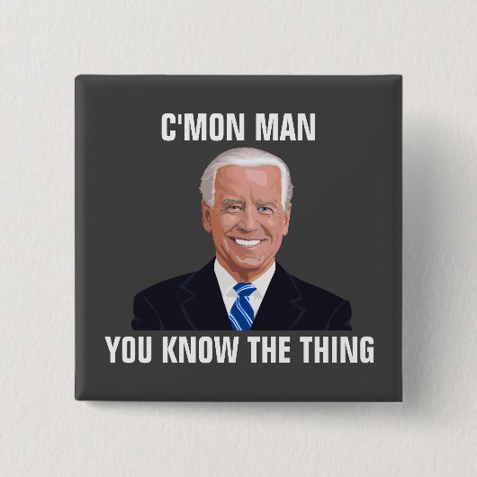 JOE BIDEN C'MON MAN, DU KENNST DIE THEMENKABEL BUTTON (Vorderseite)