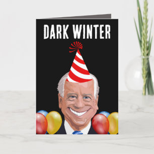 JOE BIDEN DARK WINTER BIRTHDAY FUNNY CARDS FEIERTAGSKARTE