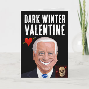 JOE BIDEN DARK WINTER GOTHIC VALENTINSTAG CARDS KARTE