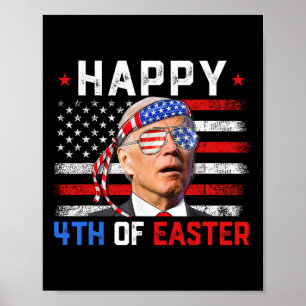 Joe Biden dazed Happy 4. Osteramerika 4. Poster