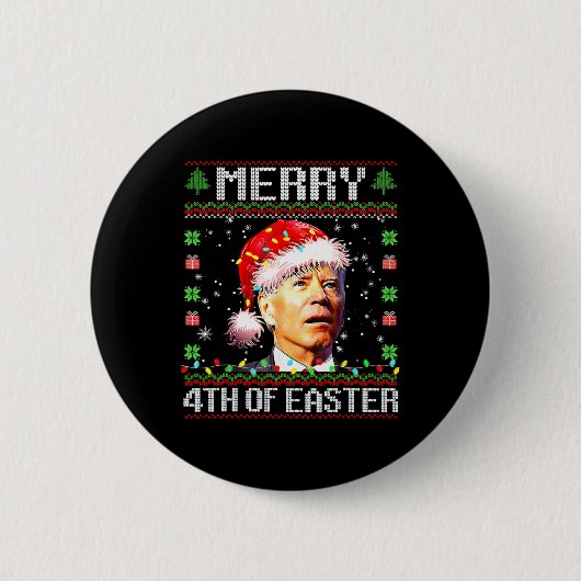 Joe Biden Frohe 4. Ostern hässlicher Weihnachtspul Button (Vorderseite)