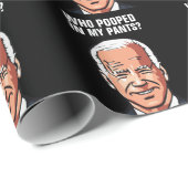 JOE BIDEN FUNNY, DER IN MEINEN PANTEN KACKTE, DIE GESCHENKPAPIER (Rolleneckpunkt)