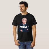 JOE BIDEN FUNNY WAS? T-SHIRTS FÜR VERSTÄRKTE T - S (Vorne ganz)