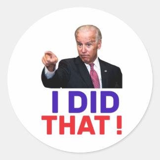 joe biden i did that - funny meme saying joe biden runder aufkleber