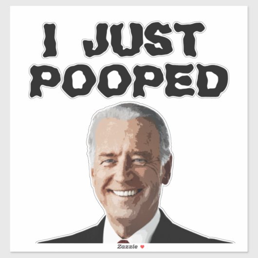 JOE BIDEN I KACKTE EINFACH 14x14 DECAL STICKER (Blatt)